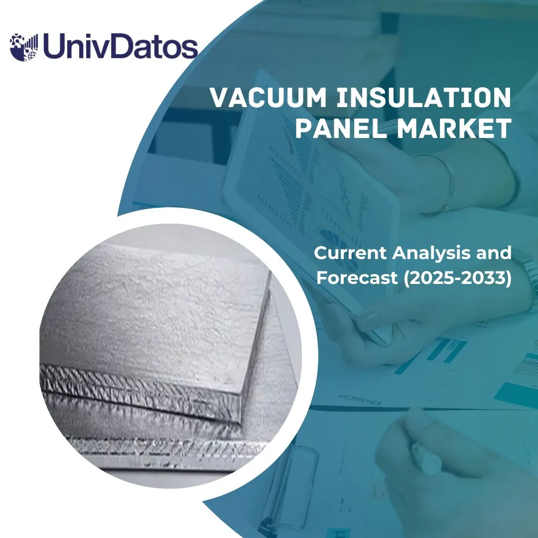 Vacuum Insulation Panel Market